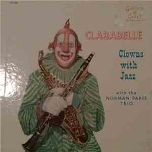 Clarabelle , The Norman Paris Trio - Clarabelle Clowns with Jazz flac download