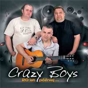 Crazy Boys  - 20 Lat Później flac download