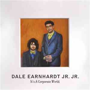 Dale Earnhardt Jr. Jr. - It's A Corporate World flac download