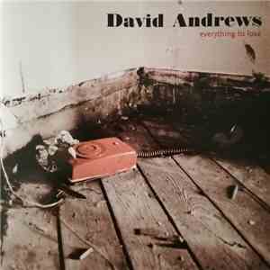 David Andrews - Everything To Lose flac download