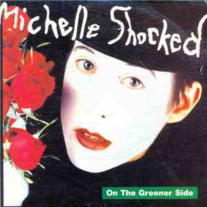 Michelle Shocked - On The Greener Side flac download