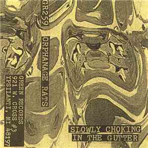 Orphanage Rats - Slowly Choking In The Gutter flac download