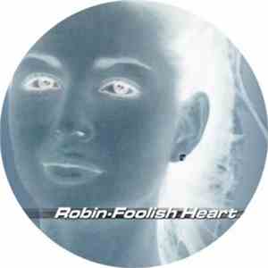 Robin  - Foolish Heart flac download