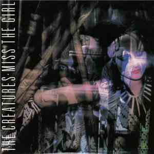 The Creatures - Miss The Girl flac download