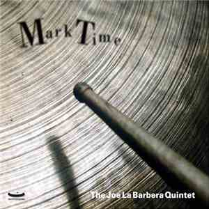 The Joe la Barbera Quintet - Mark Time flac download