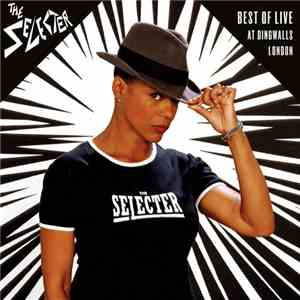The Selecter - Best Of Live At Dingwalls London FLAC download