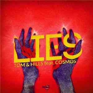 Tom & Hills Feat. Cosmos  - Lies flac download