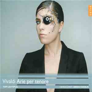 Vivaldi, Topi Lehtipuu, I Barocchisti, Diego Fasolis - Arie Per Tenore flac download