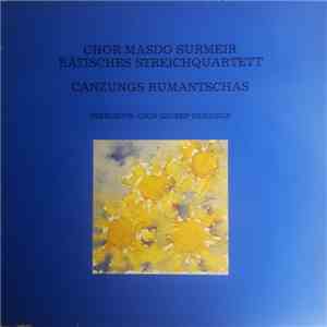 Chor Masdo Surmeir, Rätisches Streichquartett - Canzungs Rumantschas flac download