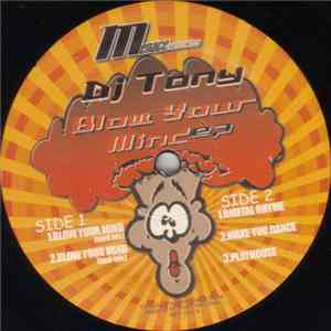 DJ Tony - Blow Your Mind EP flac download