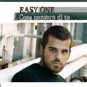 Easy One - Cosa Penserò Di Te flac download