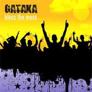 Gataka - Bless The Mess flac download
