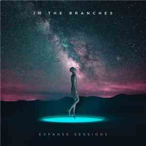 In The Branches - Expanse Sessions flac download