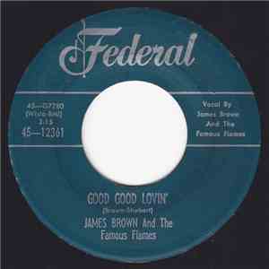 James Brown And The Famous Flames - Good Good Lovin' / Don't Let It Happen To Me flac download