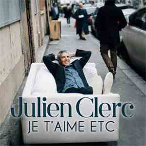 Julien Clerc - Je T'aime Etc flac download