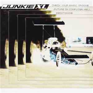 Junkie XL - Check Your Basic Groove flac download