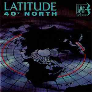 Latitude  - 40 Degrees North flac download