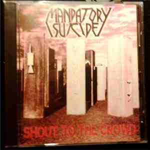 Mandatory Suicide / Abismo Negro - Shout To The Crowd / Untitled flac download