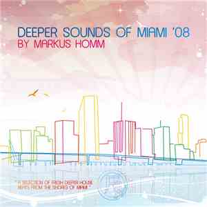 Markus Homm - Deeper Sounds Of Miami 08 flac download