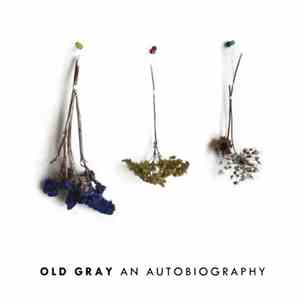 Old Gray - An Autobiography flac download