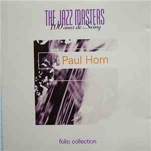 Paul Horn - The Jazz Masters - 100 Años De Swing flac download