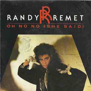 Randy Remet - Oh No No (She Said) flac download