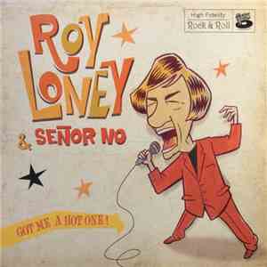 Roy Loney & Señor No - Got Me A Hot One! flac download