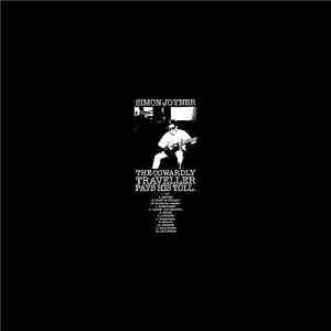 Simon Joyner - The Cowardly Traveller Pays His Toll flac download