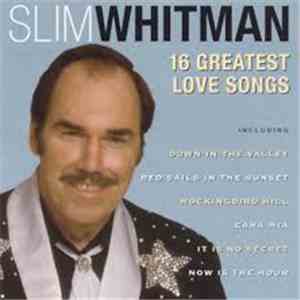Slim Whitman - 16 Greatest Love Songs flac download