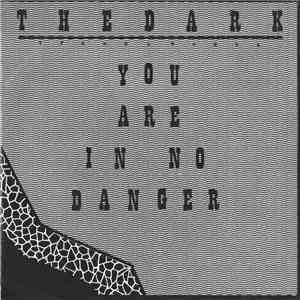 The Dark  - You Are In No Danger flac download