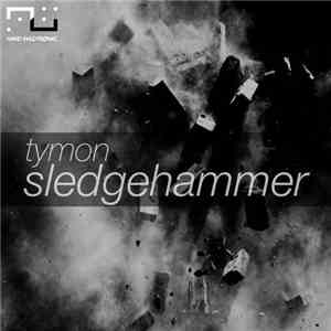 Tymon  - Sledgehammer flac download