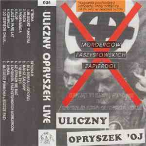 Uliczny Opryszek 'Oj - Morderców Faszystowskich Zapierdol flac download