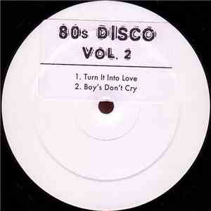 Unknown Artist - 80s Disco Vol. 2 flac download