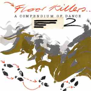 Various - Floor Killers 2: A Compendium Of Dance flac download