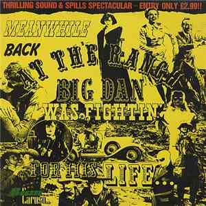 Various - Meanwhile Back At The Ranch Big Dan Is Fightin' For His Life flac download