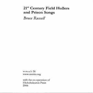 Bruce Russell - 21st Century Field Hollers And Prison Songs flac download