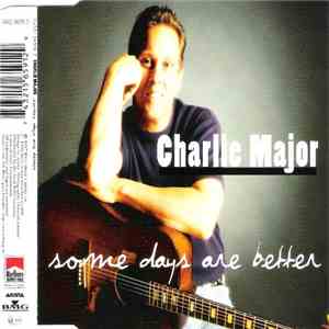 Charlie Major - Some Days Are Better flac download
