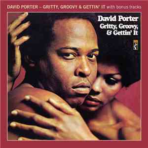 David Porter - Gritty, Groovy & Gettin' It flac download