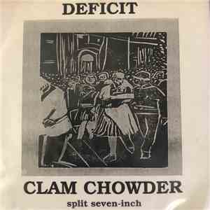 Deficit  / Clam Chowder - Split Seven Inch flac download