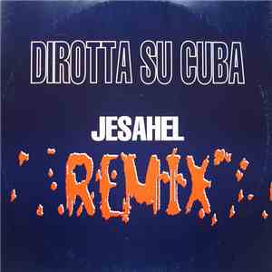 Dirotta Su Cuba - Jesahel flac download