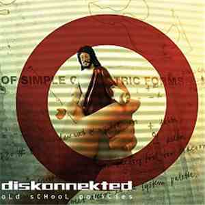 Diskonnekted - Old School Policies flac download