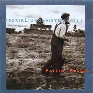 Fredrik Ljungkvist Quartet - Fallin' Papers flac download