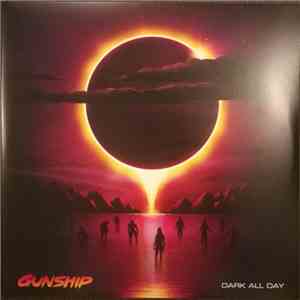 GUNSHIP - Dark All Day flac download