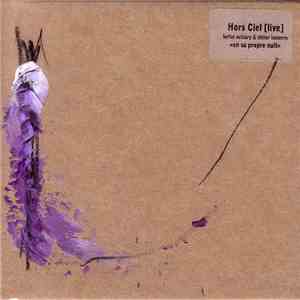 Hors Ciel - Hors Ciel [Live] - En Sa Propre Nuit flac download