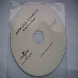 Jack Moy & Glöden - Charlies Bird flac download