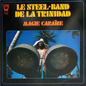 Le Steel-Band De La Trinidad - Magie Caraïbe flac download