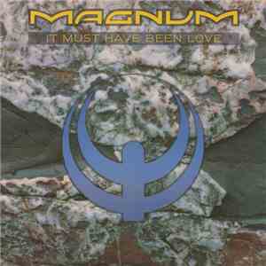 Magnum  - It Must Have Been Love flac download