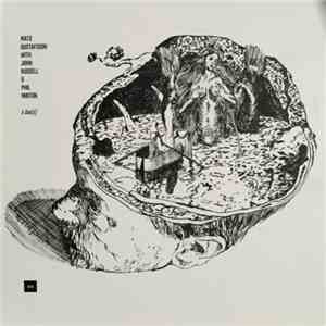 Mats Gustafsson With John Russell & Phil Minton - A Duo(s) flac download