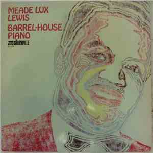 Meade "Lux" Lewis - Barrel-House Piano flac download