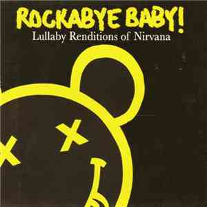 Michael Armstrong - Rockabye Baby! Lullaby Renditions Of Nirvana flac download